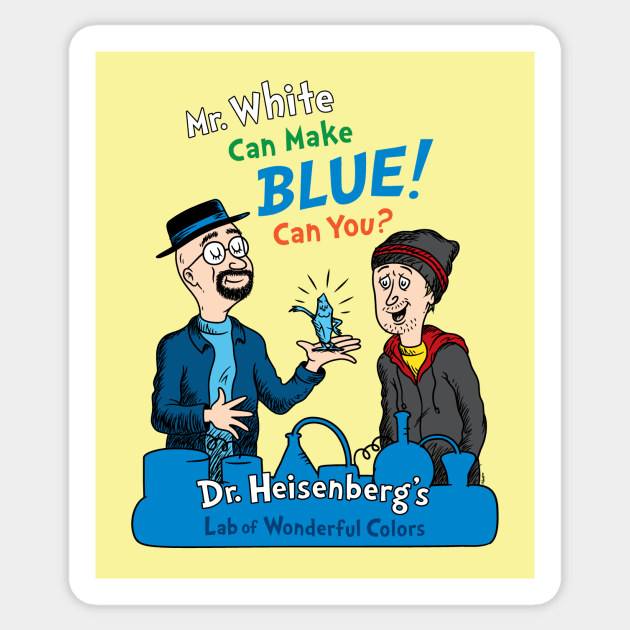 Mr. White Can Make Blue! Sticker by mikehandyart